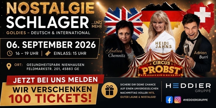 Nostalgie Schlager und mehr am 6. September 2026 im Circus Probst, Gesundheitspark Nienhausen Gelsenkirchen – die Heddier Gruppe verschenkt 100 Tickets